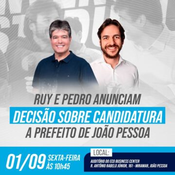 Pedro e Ruy anunciam decisão sobre candidatura em JP