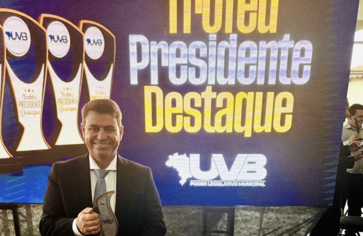 Presidente da Câmara de JP ceve Troféu Destaque Nacional pela União Brasileira dos Vereadores
