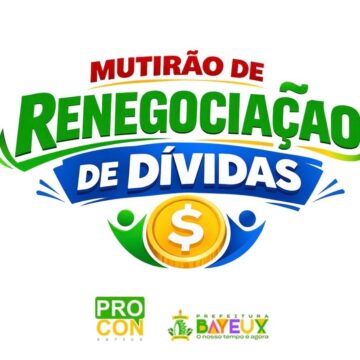 Prefeitura de Bayeux anuncia mutirão de renegociação financeira