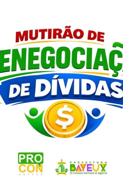 Prefeitura de Bayeux anuncia mutirão de renegociação financeira