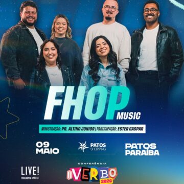 FHOP é confirmada na ‘Conferência O Verbo 2026’ em Patos e promete reunir milhares de pessoas
